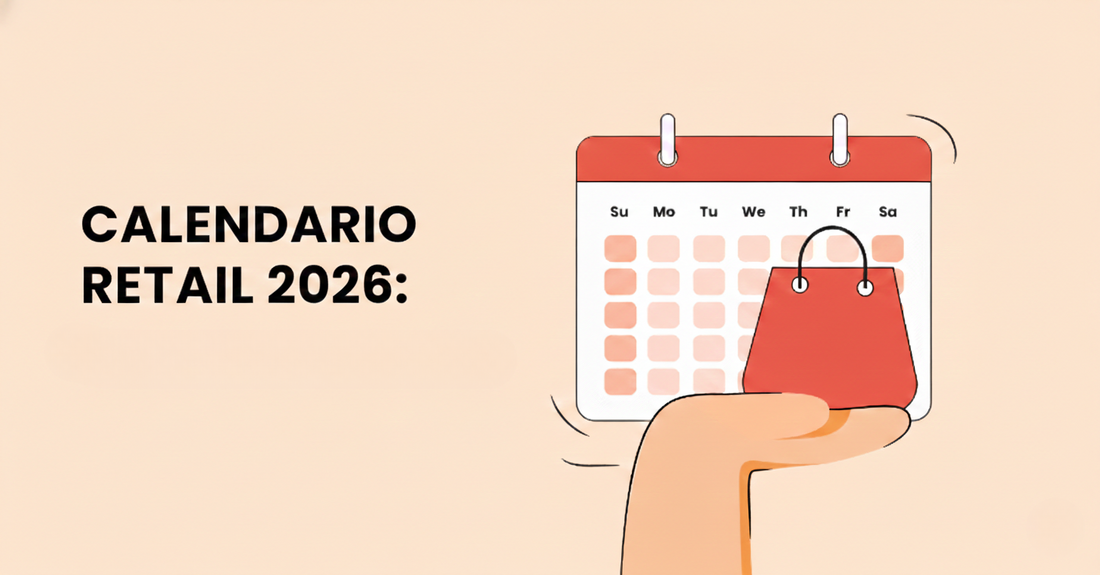 Calendario Retail México 2026: Las fechas que definirán el futuro de tu marca